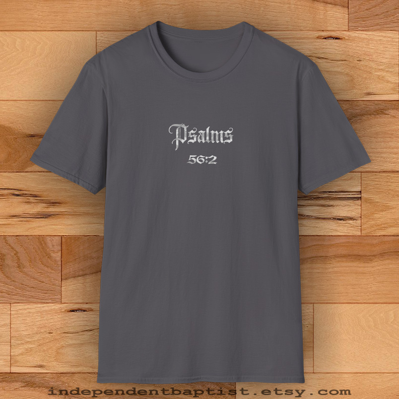 Mens Bible Verse T Shirt Psalms 56:2
